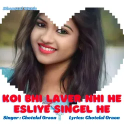 Koi Bhi Laver Nhi He Esliye Singel He