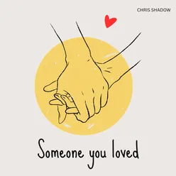 Someone You Loved