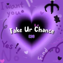 Take Ur Chance