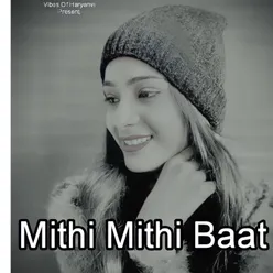 Mithi Mithi Baat