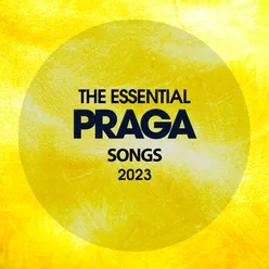 The Essential Praga Songs 2023