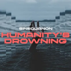 Humanity's Drowning