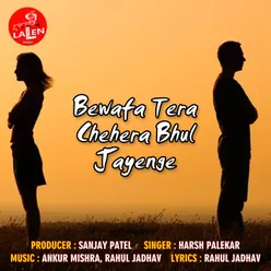 Bewafa Tera Chehara Bhul Jayenge