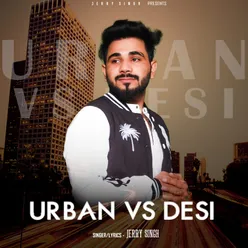 Urban VS Desi