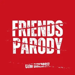 Friends Parody