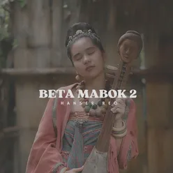 BETA MABOK 2