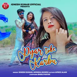 PYAR TOKE KARBU