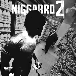 NiggaBro 2