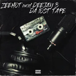 ZEEHOT AND DEEJAY B DA LOST TAPE