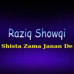 Shista Zama Janan De