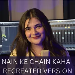 Nain Ke Chain Kaha