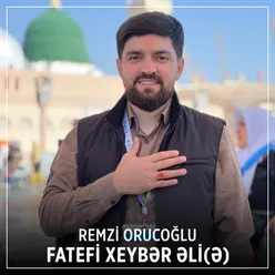 Fatefi Xeybər Əli(ə)