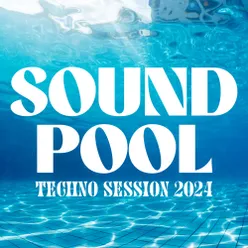 Sound Pool - Techno Session 2024