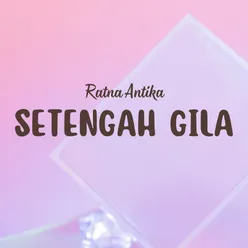 Setengah Gila