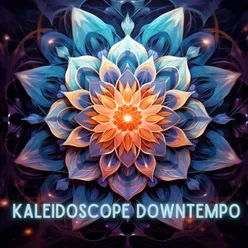 Kaleidoscope Downtempo