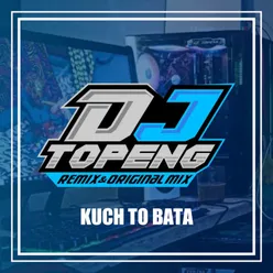 DJ Kuch To Bata