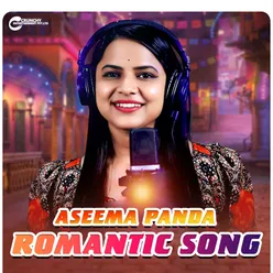Aseema Panda Romantic Song