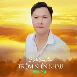 Trộm Nhìn Nhau Tone Nữ