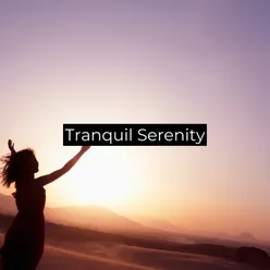 Tranquil Serenity