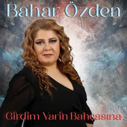 Girdim Yarin Bahçasına