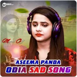 Aseema Panda Odia Sad song