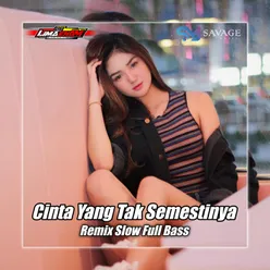 Cinta Yang Tak Semestinya Remix Slow Full Bass