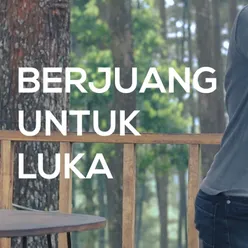 Berjuang Untuk Luka