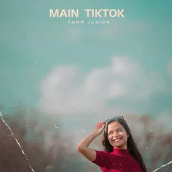 MAIN TIKTOK