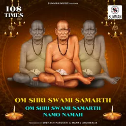 Om Shri Swami Samarth - Shri Swami Samarth Namo Namah