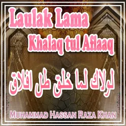 Laulak Lama Khalaq tul Aflaaq