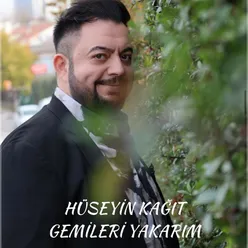 Gemileri Yakarım