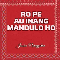 Ro Pe Au Inang Mandulo Ho
