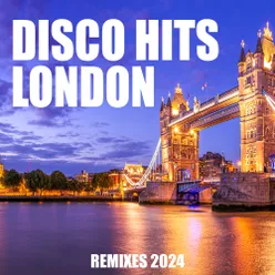 Disco Hits London Remixes 2024