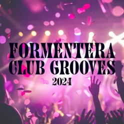 Formentera Club Grooves 2024