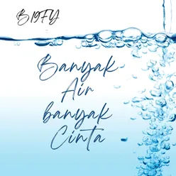 banyak air banyak cinta