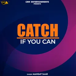 Catch If You Can
