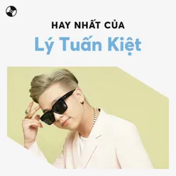 Hay Nhất Của Lý Tuấn Kiệt