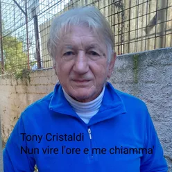 Nun Vire L' Ora E Me Chiamma'