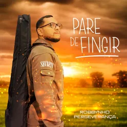 Pare De Fingir