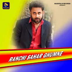 Ranchi Sahar Ghumne