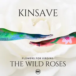 Flowers For Virgins / The Wild Roses