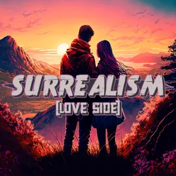 Surrealism (Love Side)
