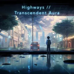 Highways // Transcendent Aura
