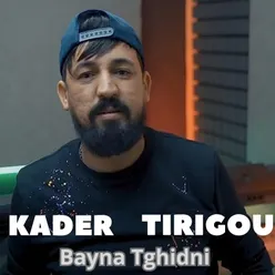 Bayna Tghidni