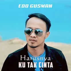 Harusnya Ku Tak Cinta