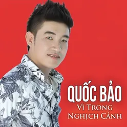 Vì Trong Nghịch Cảnh