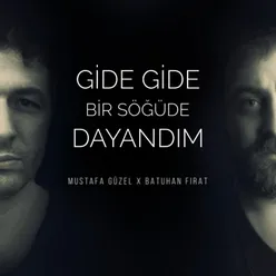 Gide Gide Bir Söğüde Dayandım