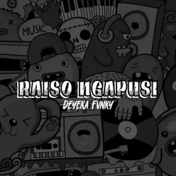 RAISO NGAPUSI BY DEYEKA FVNKY