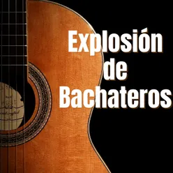 Explosion de Bachateros