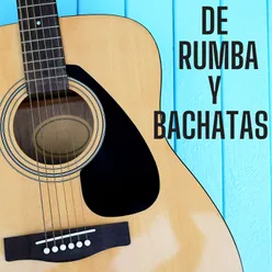 De Rumba Y Bachatas